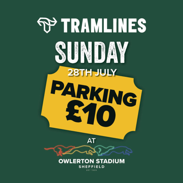 Tramlines Parking Sunday 28th July - Owlerton Stadium