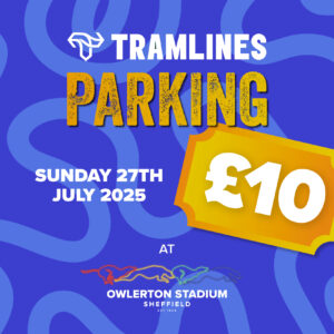 Tramlines Parking Saturday 26th July (Copy) - Owlerton Stadium